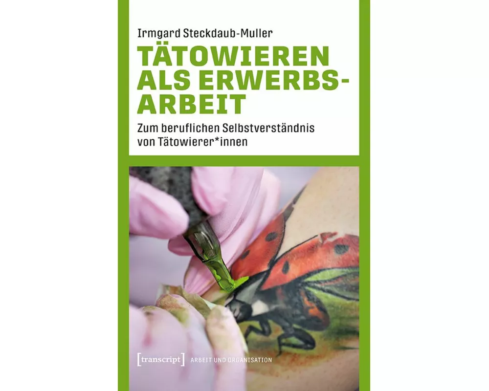 Tätowieren als Erwerbsarbeit