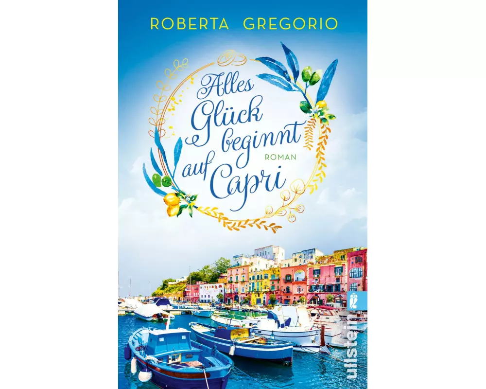 Alles Glück beginnt auf Capri (Via dell'Amore 2)