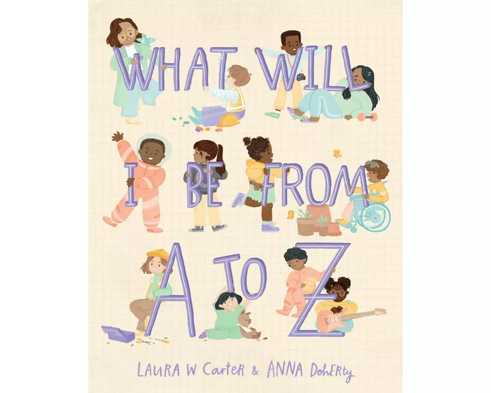 What Will I Be from A to Z