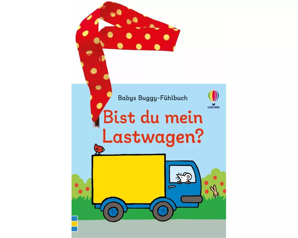 Babys Buggy-Fühlbuch: Bist du mein Lastwagen?