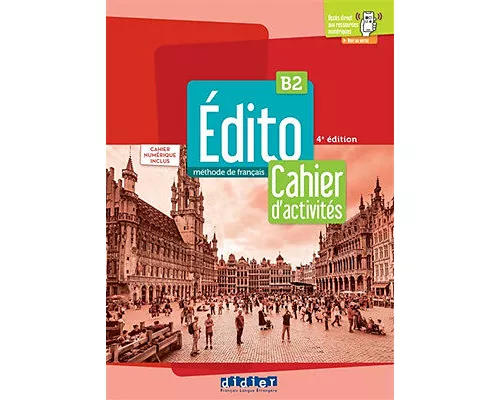 Édito, niveau B2: cahier d'activités