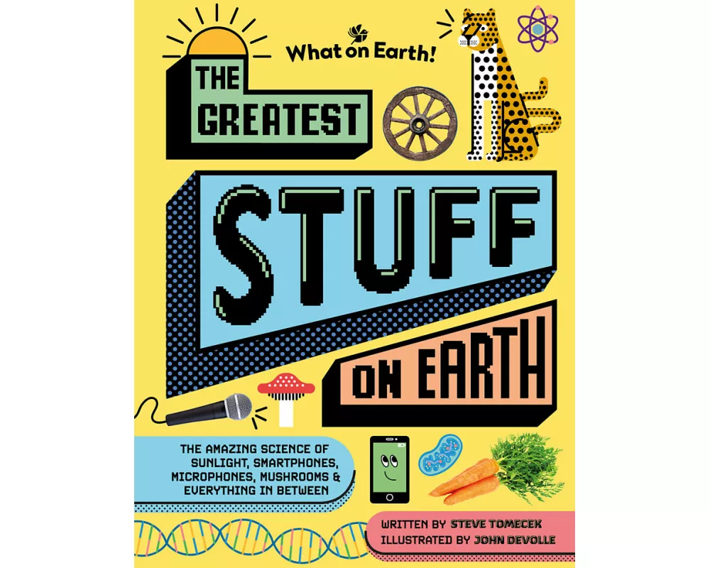 The Greatest Stuff on Earth