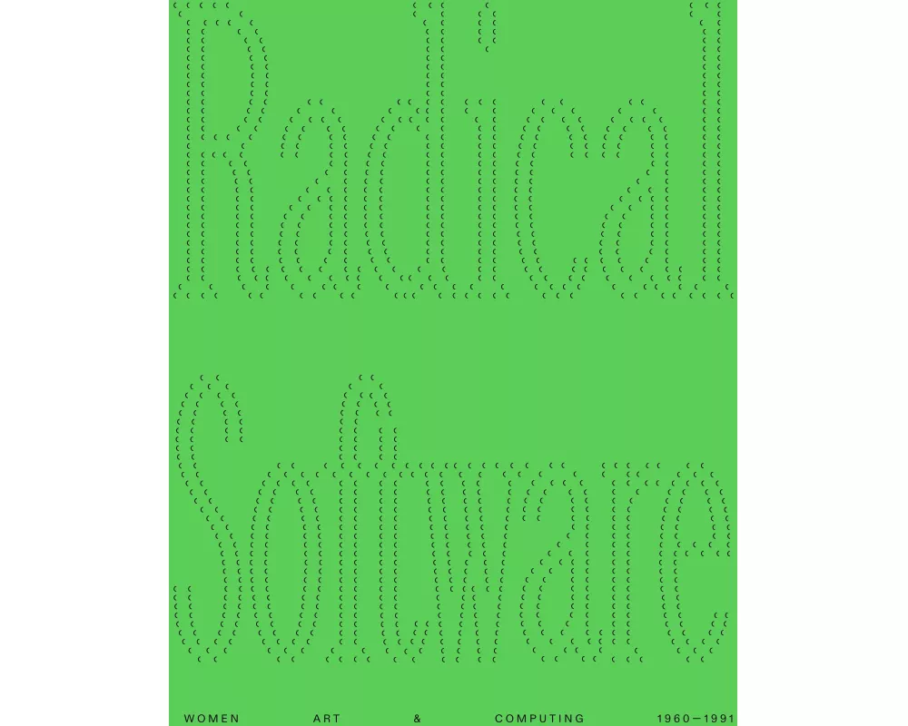 Radical Software: Women, Art & Computing 1960-1991 (Deutsch)