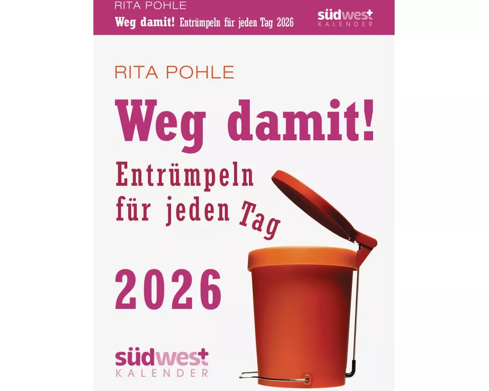 Weg damit! 2026 - Entrümpeln für jeden Tag - Tagesabreißkalender zum Aufstellen oder Aufhängen