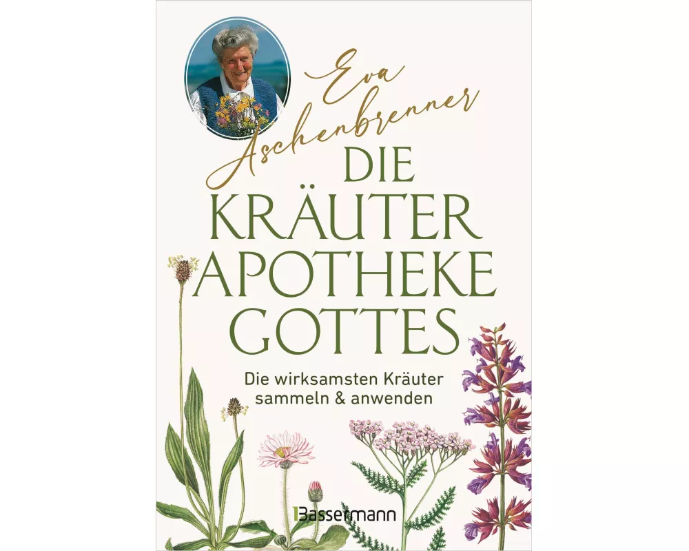 Die Kräuterapotheke Gottes