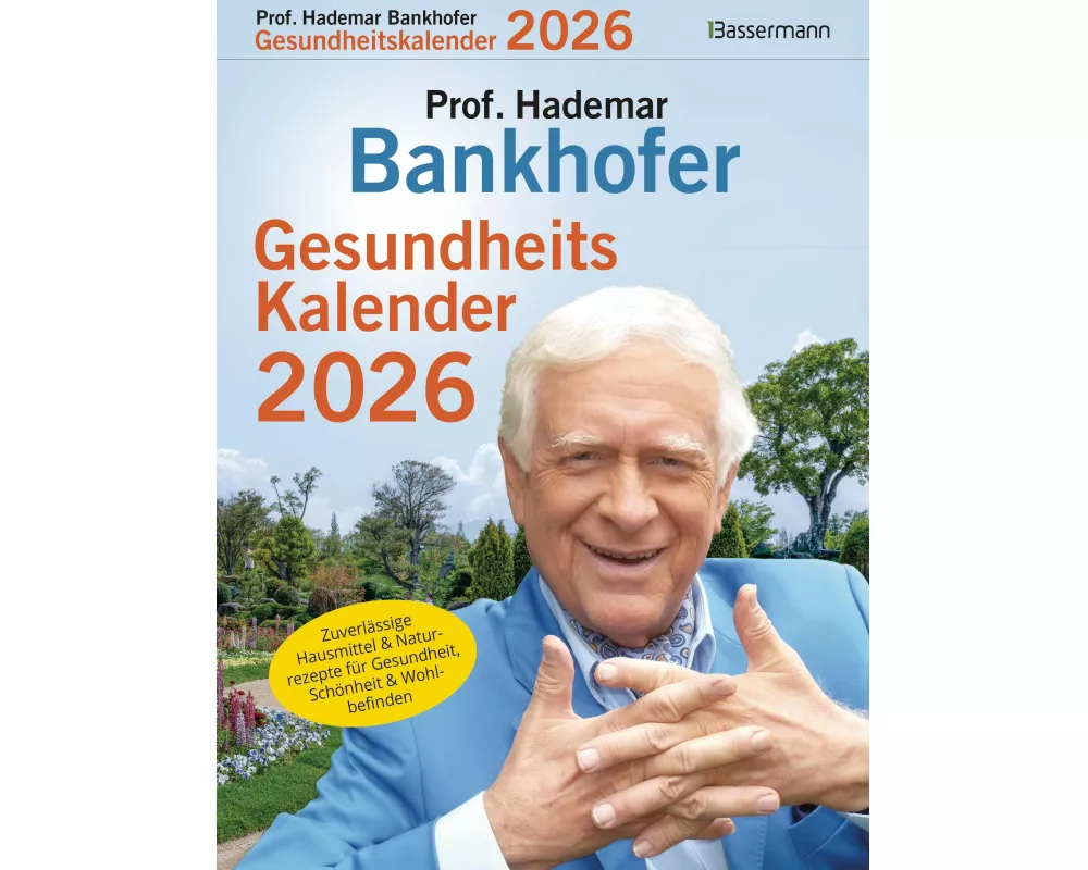 Prof. Bankhofers Gesundheitskalender 2026. Der beliebte Abreißkalender
