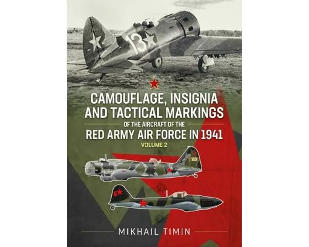 Camouflage, Insignia and Tactical Markings of the Aircraft of the Red Army Air Force in 1941