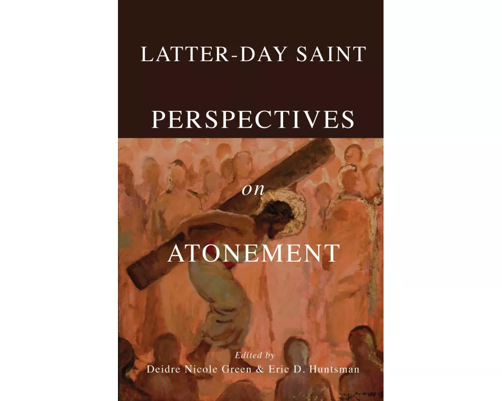 Latter-day Saint Perspectives on Atonement