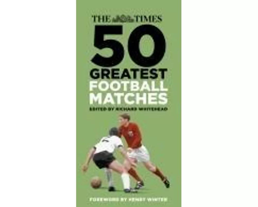 The Times 50 Greatest Football Matches