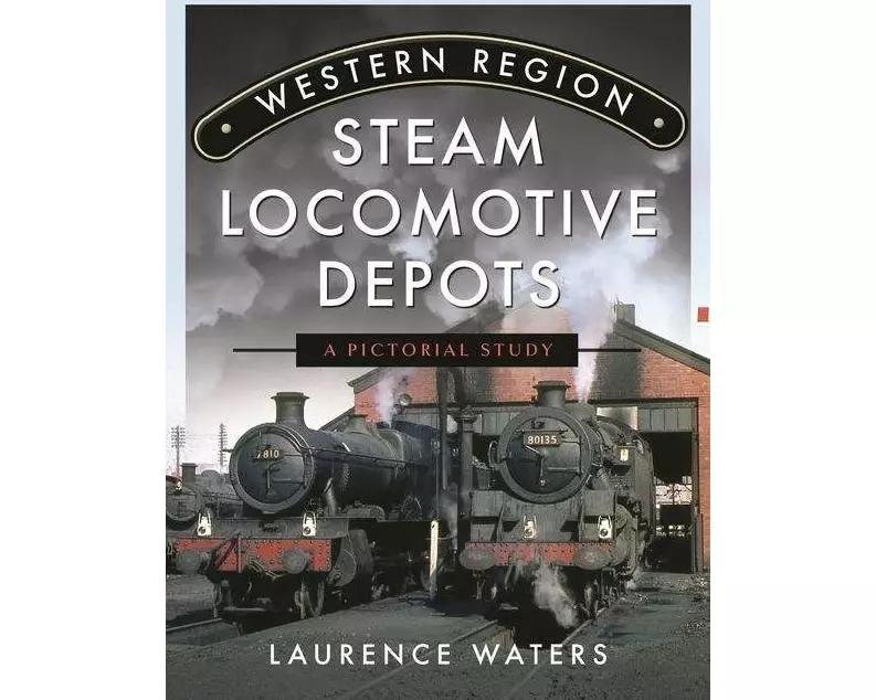 Western Region Steam Locomotive Depots
