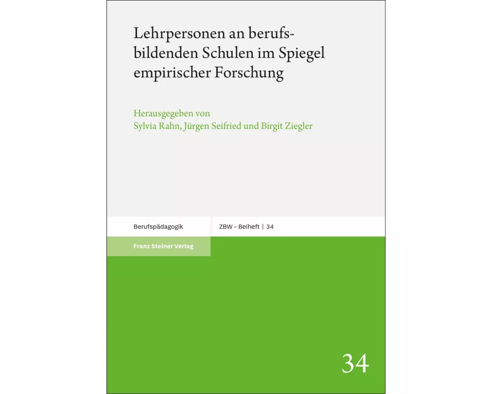 Lehrpersonen an berufsbildenden Schulen im Spiegel empirischer Forschung