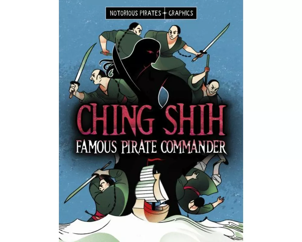 Ching Shih, Famous Pirate Commander
