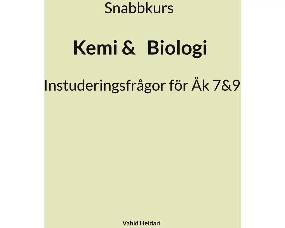 Snabbkurs Kemi&Biologi Instuderingsfrågor för Åk 7&9