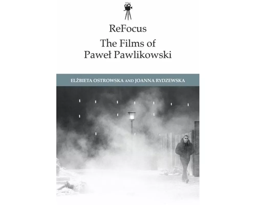 ReFocus: The Films of Paweł Pawlikowski