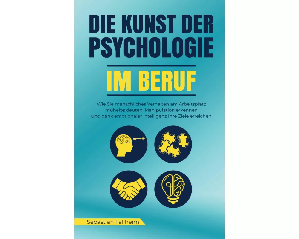 Die Kunst der Psychologie im Beruf