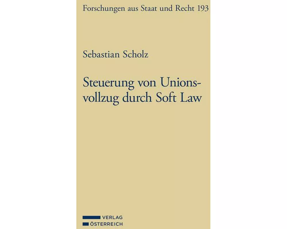 Steuerung von Unionsvollzug durch Soft Law