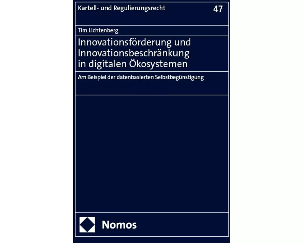 Innovationsförderung und Innovationsbeschränkung in digitalen Ökosystemen