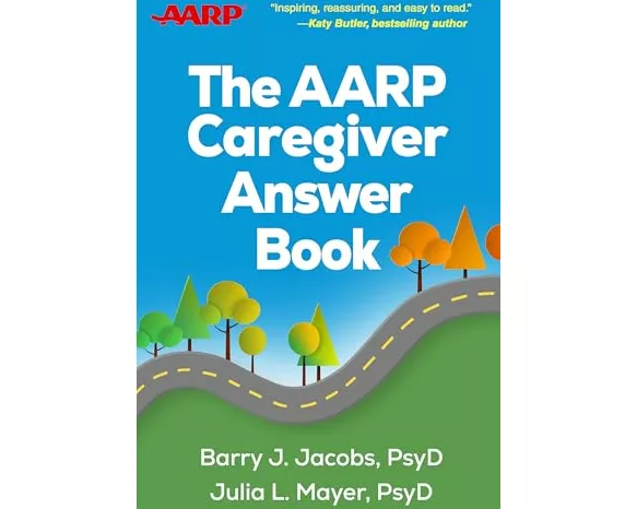 The AARP Caregiver Answer Book