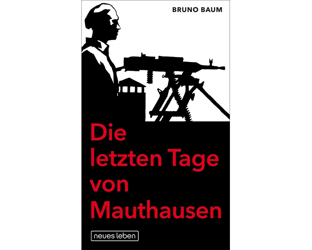 Die letzten Tage von Mauthausen