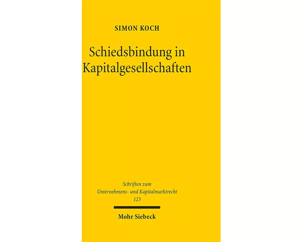 Schiedsbindung in Kapitalgesellschaften