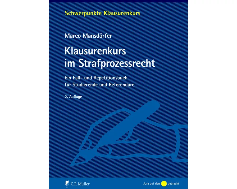 Klausurenkurs im Strafprozessrecht