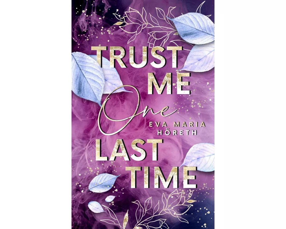 Trust me one last time