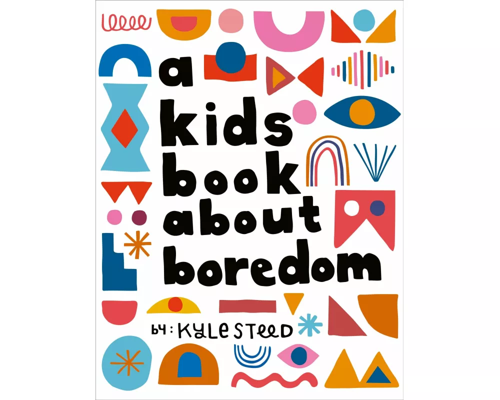 A Kids Book About Boredom