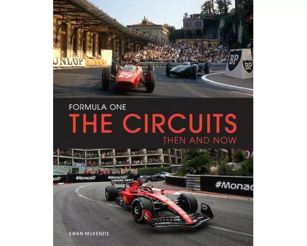 Formula One The Circuits: Then and Now