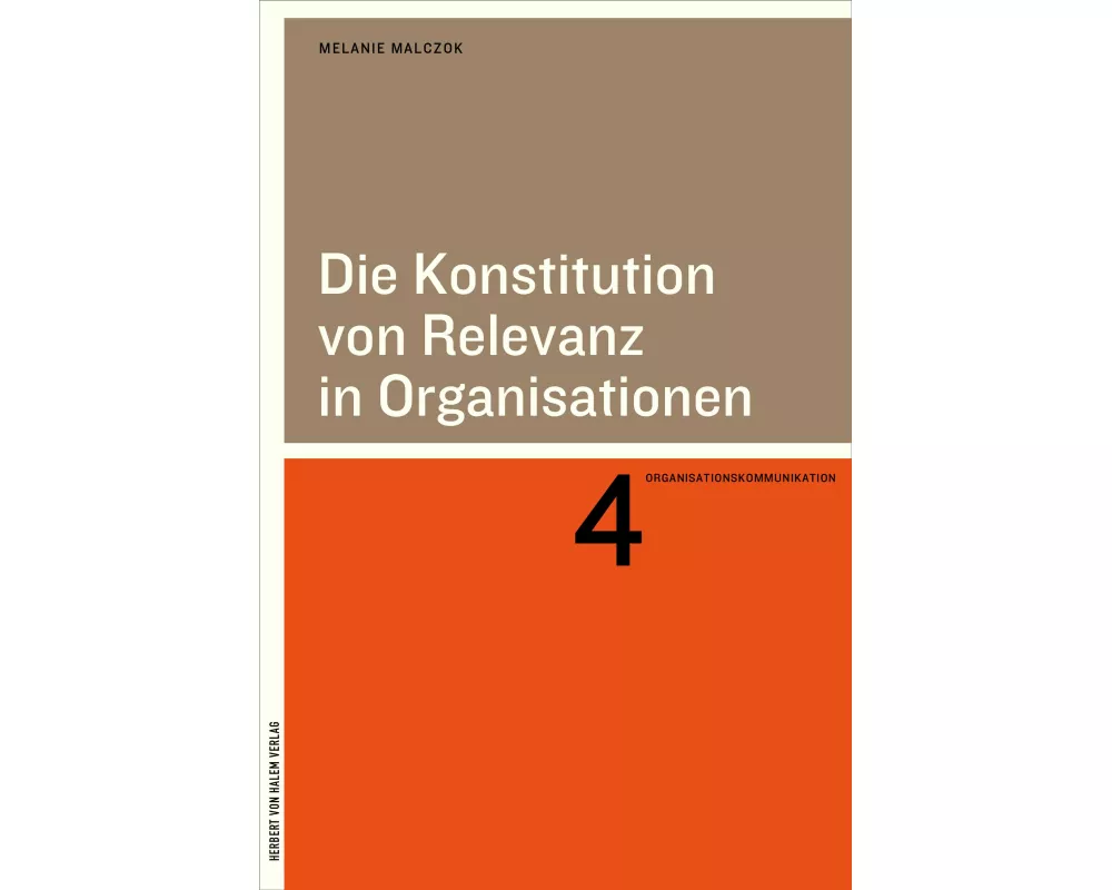 Die Konstitution von Relevanz in Organisationen