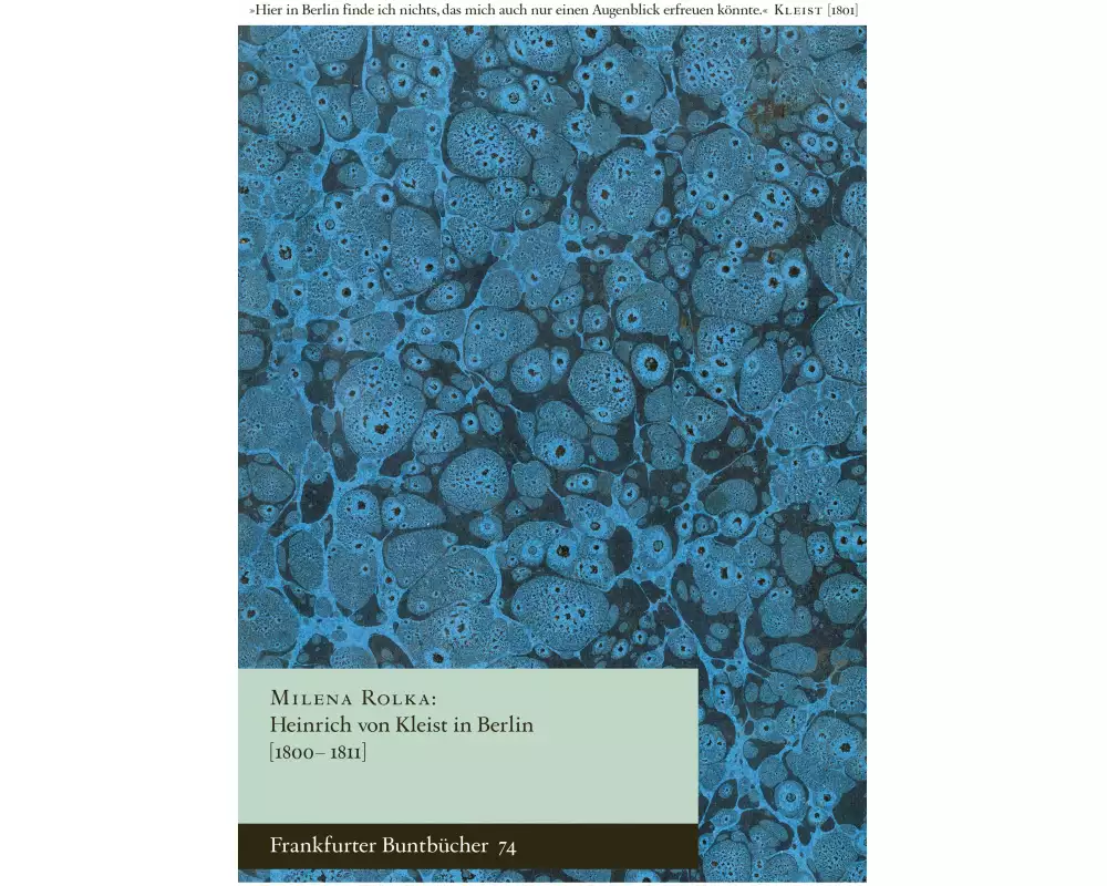 Heinrich von Kleist in Berlin [1800-1811]