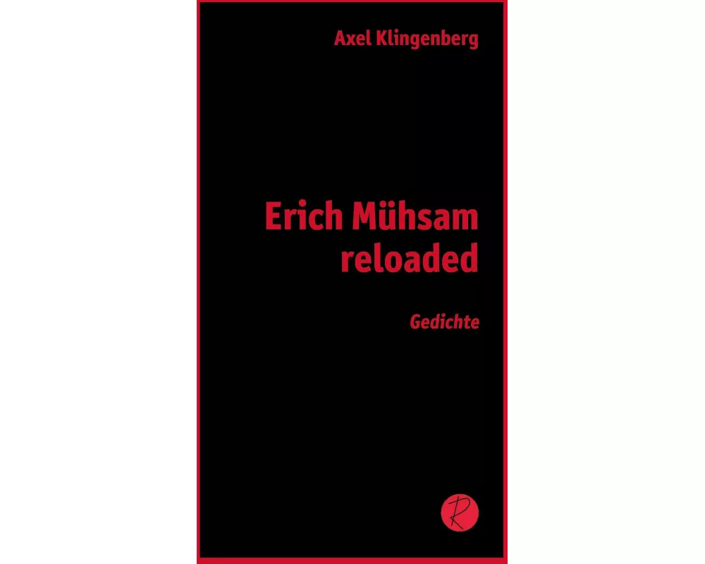 Erich Mühsam reloaded