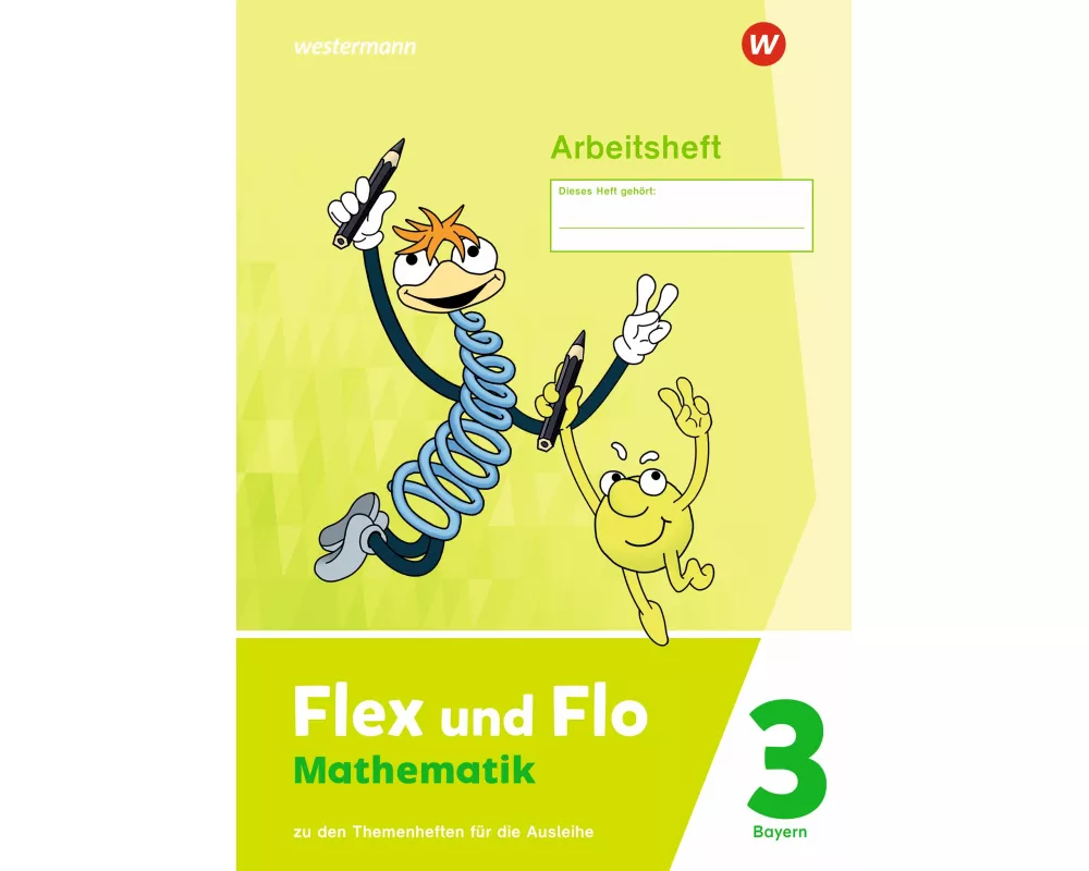Flex und Flo 3. Arbeitsheft. Für Bayern
