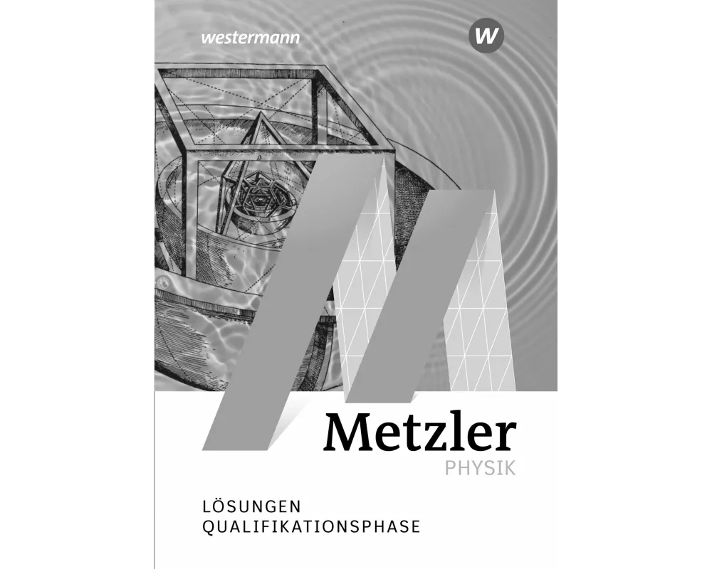 Metzler Physik SII - Allgemeine Ausgabe 2022. Qualifikationsphase Lösungen