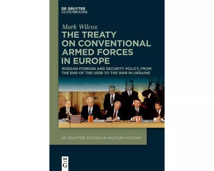 The Treaty on Conventional Armed Forces in Europe