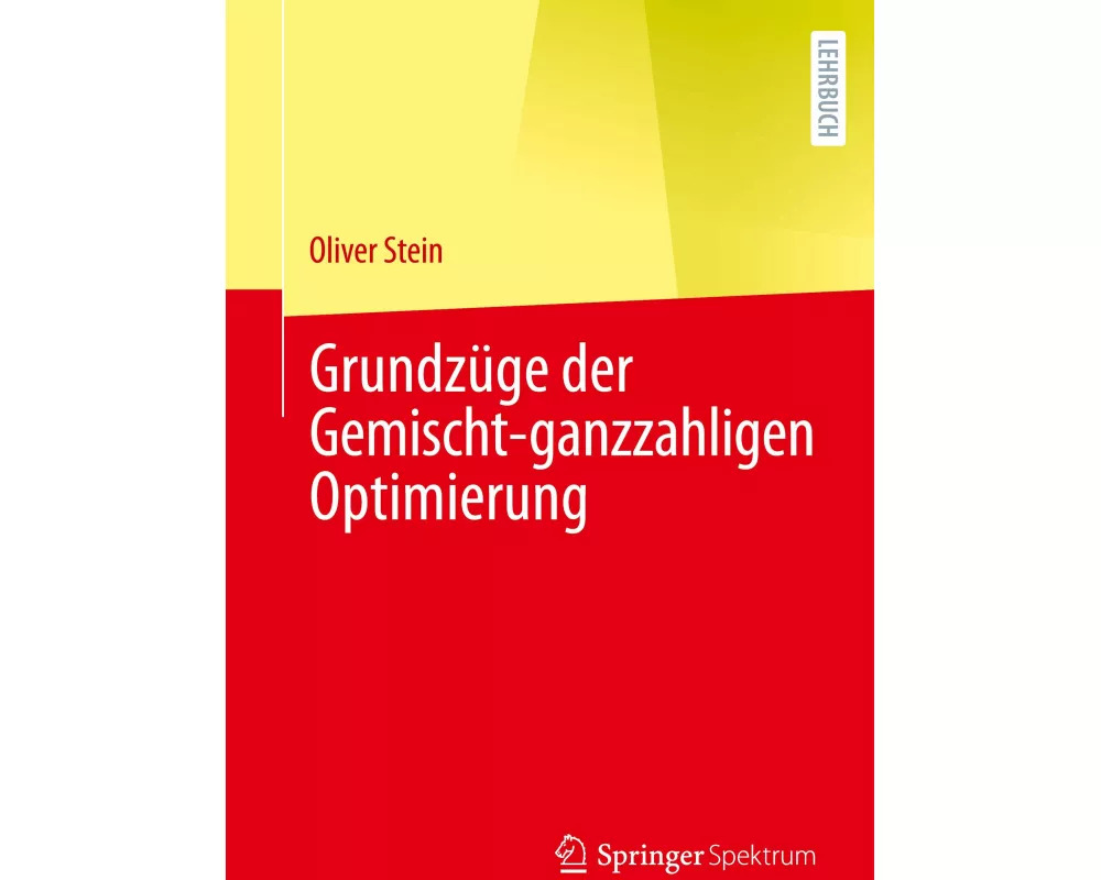 Grundzüge der Gemischt-ganzzahligen Optimierung