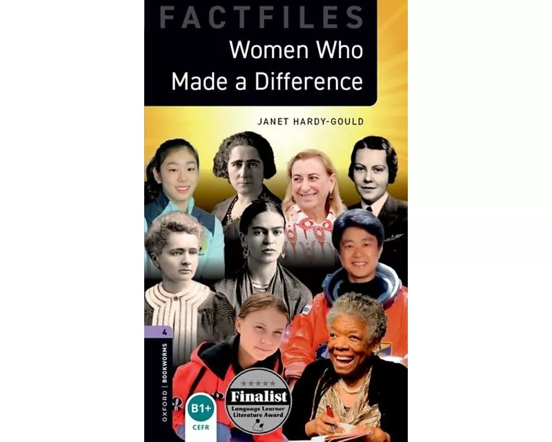 Oxford Bookworms Library Factfiles: Level 4: Women Who Made a Difference