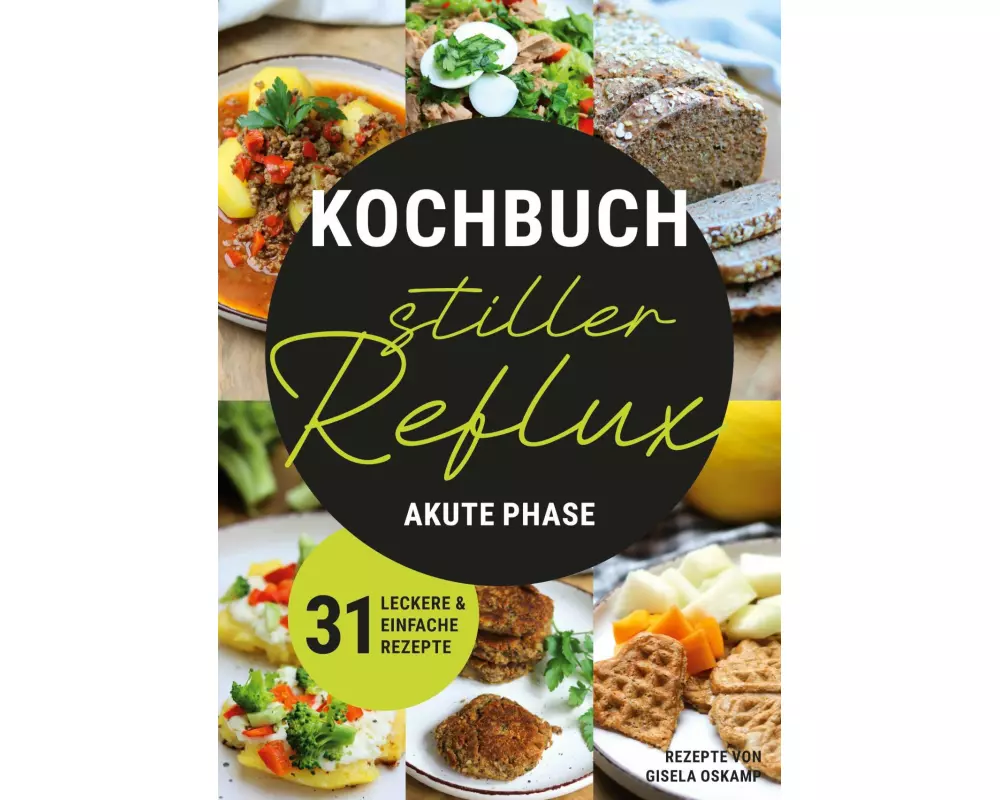Kochbuch Stiller Reflux - Akute Phase