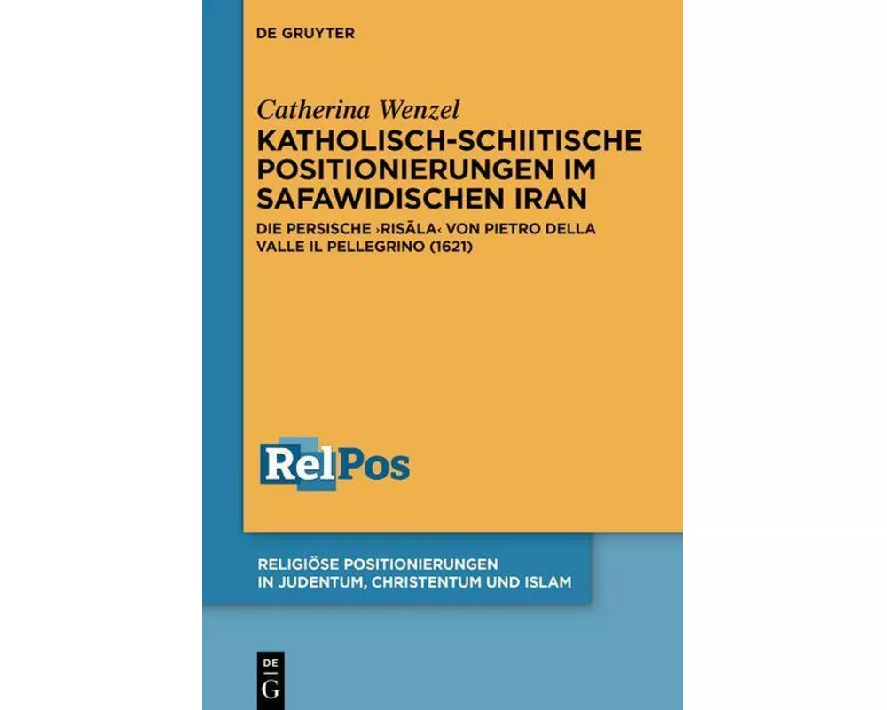 Katholisch-schiitische Positionierungen im safawidischen Iran