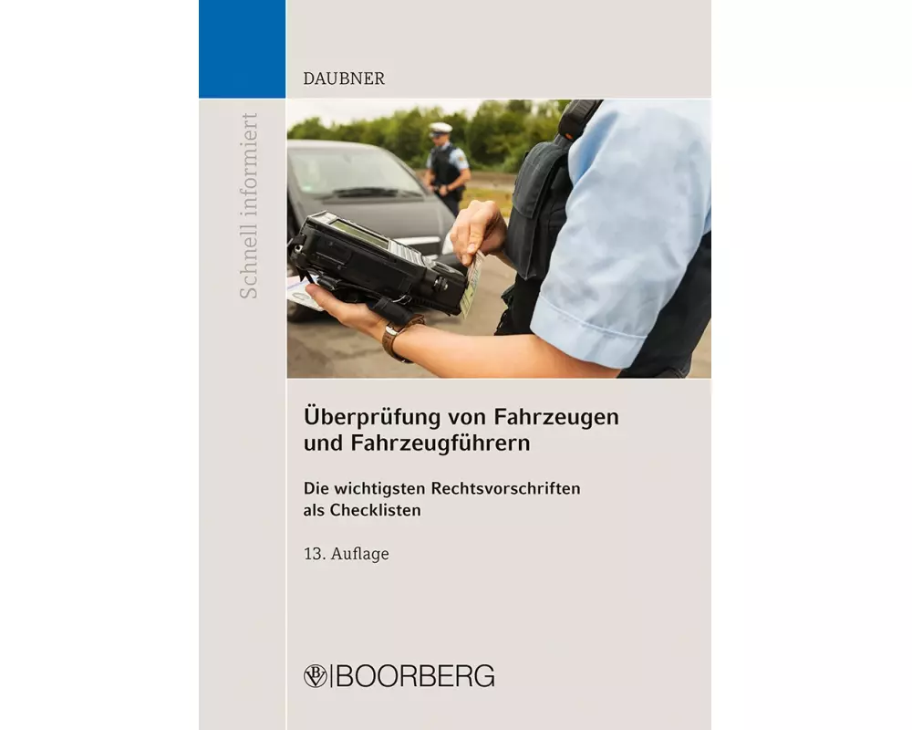 Überprüfung von Fahrzeugen und Fahrzeugführern