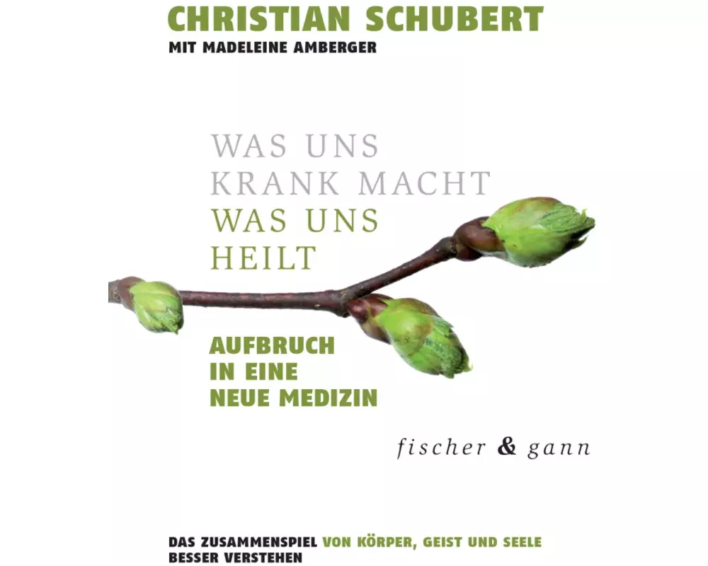 Was uns krank macht – Was uns heilt