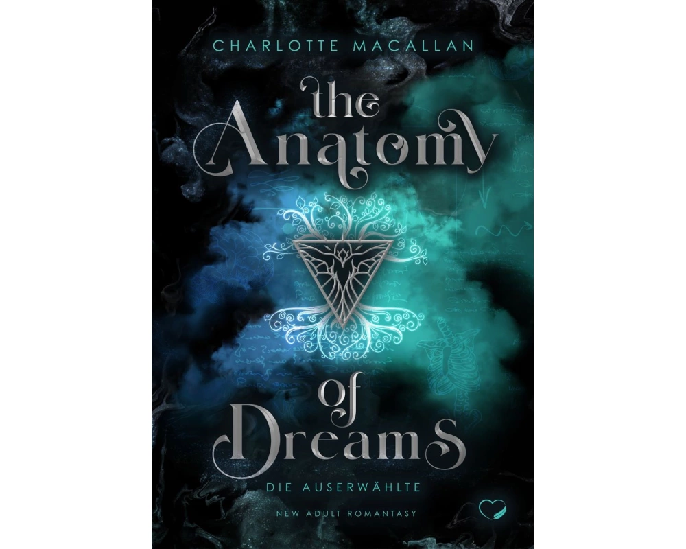 The Anatomy of Dreams: Die Auserwählte (New Adult Romantasy)
