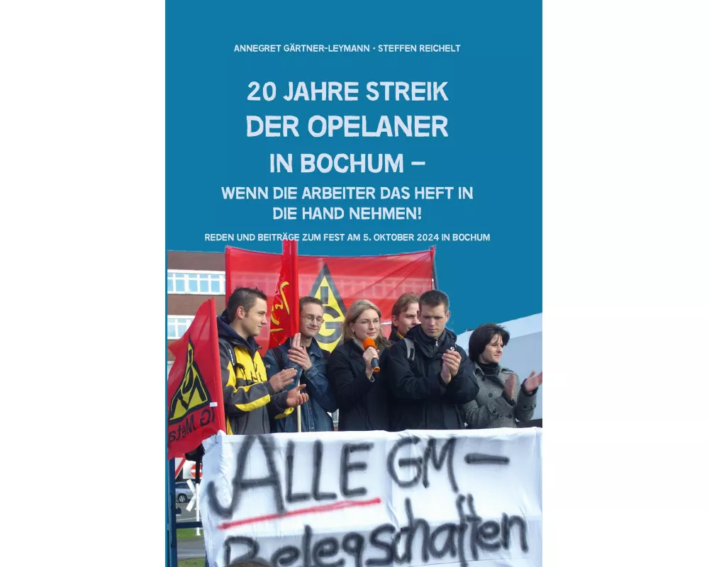 20 Jahe Streik der Opelaner in Bochum