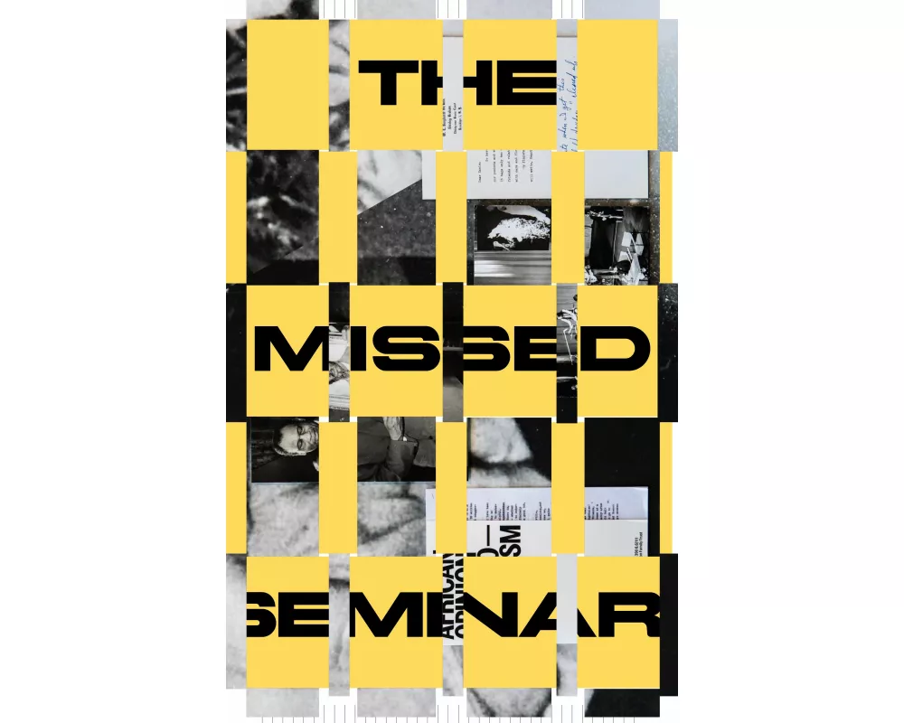 Entangled Internationalism: The Missed Seminar