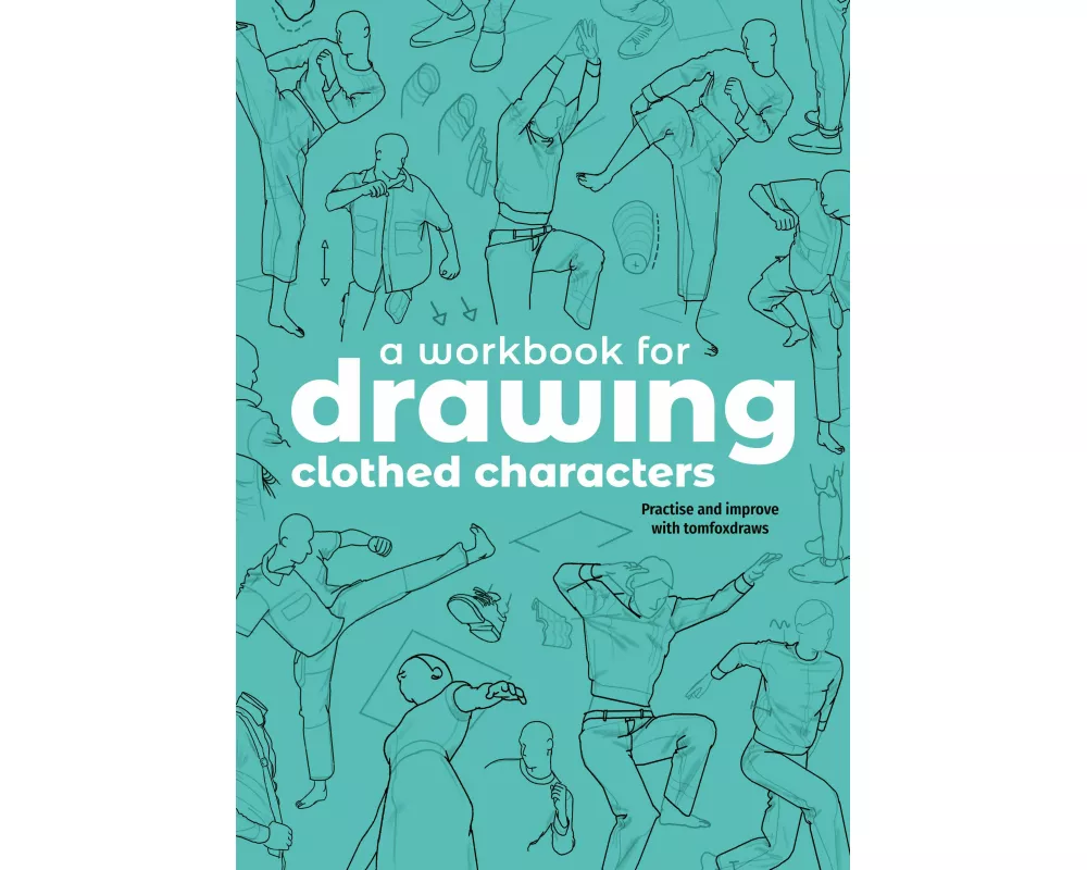 A Workbook for Drawing Clothed Characters