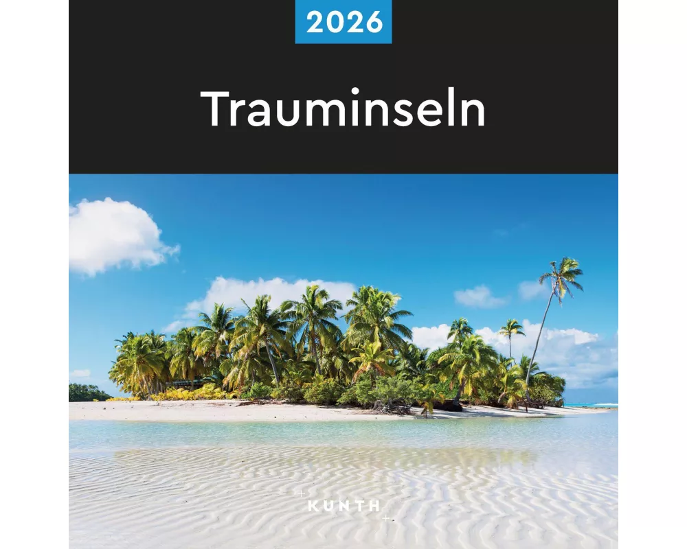 Trauminseln - KUNTH Broschurkalender 2026