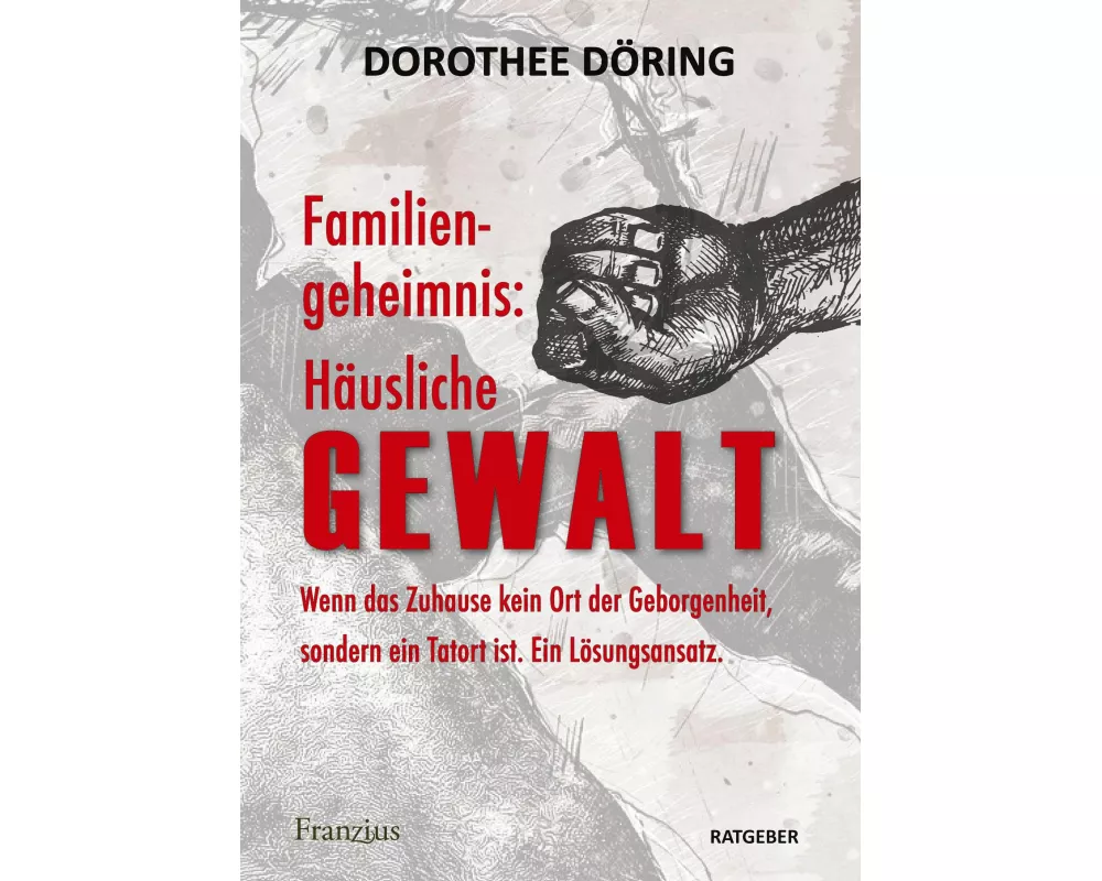 Familiengeheimnis: Häusliche Gewalt