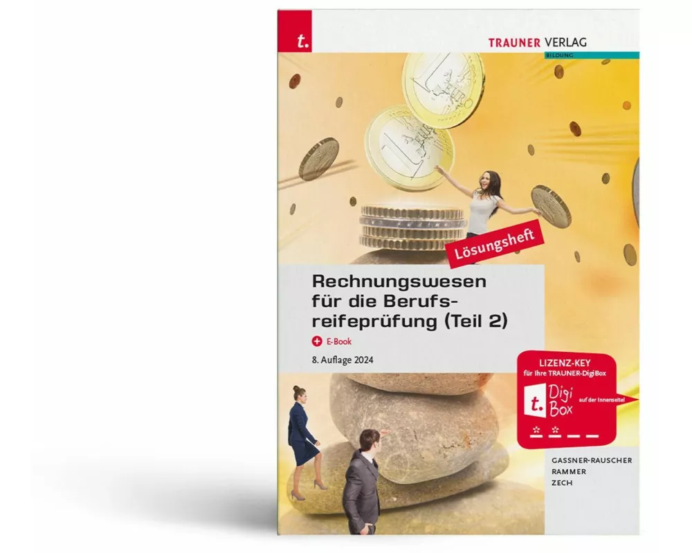 Rechnungswesen für die Berufsreifeprüfung (Teil 2) Lösungsheft