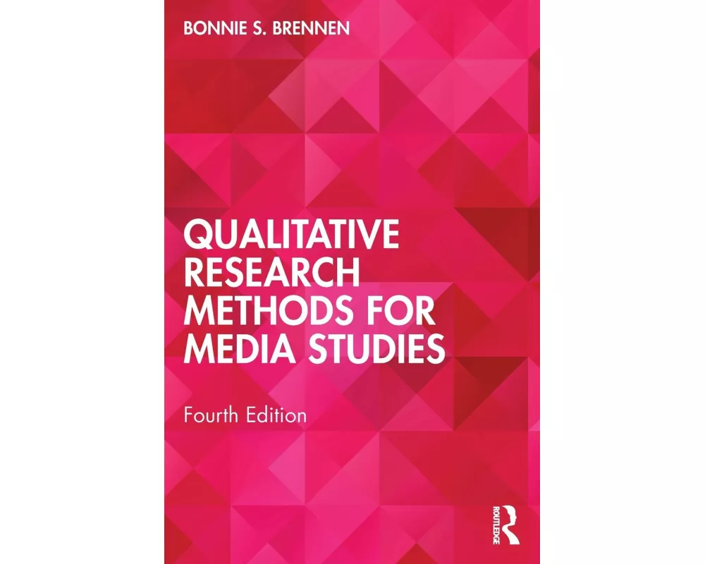 Qualitative Research Methods for Media Studies