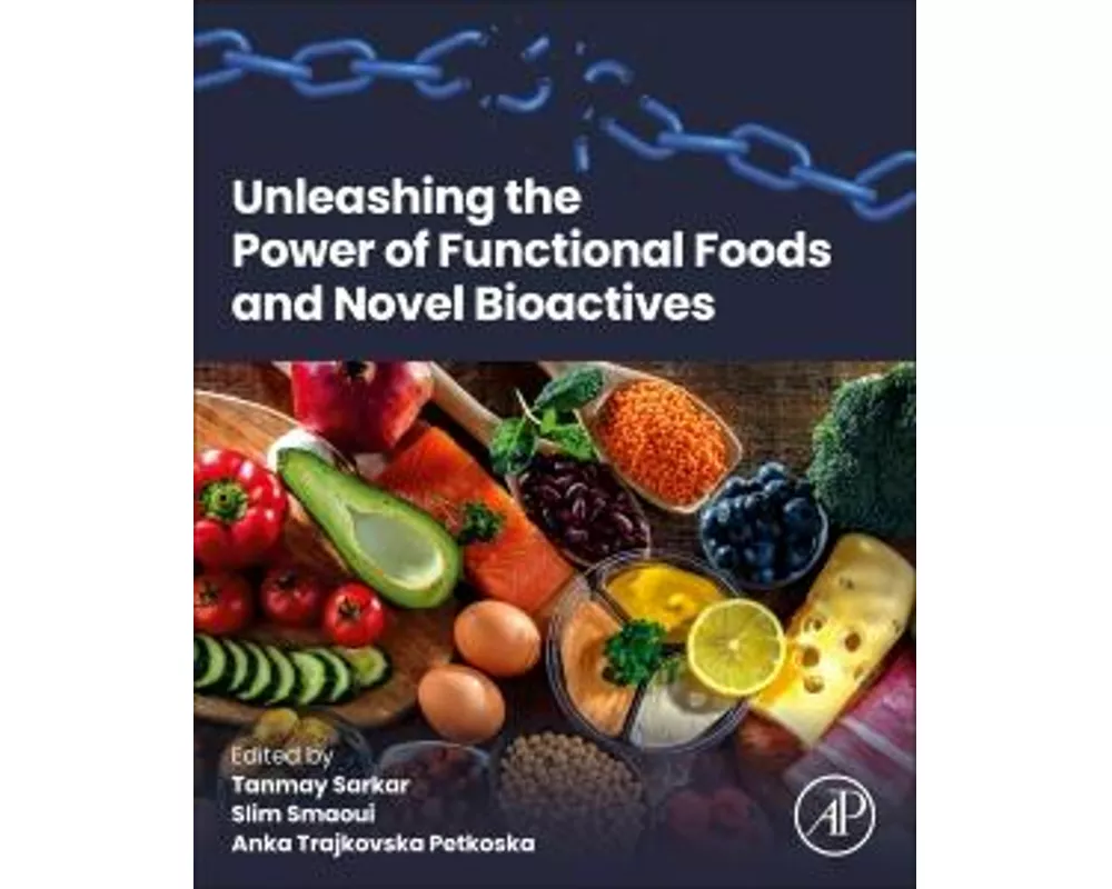 Unleashing the Power of Functional Foods and Novel Bioactives