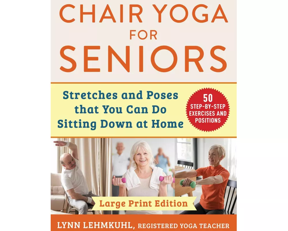 Chair Yoga for Seniors - Large Print Edition